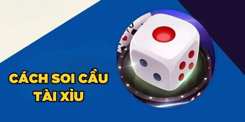 Giới thiệu về soi cầu tài xỉu